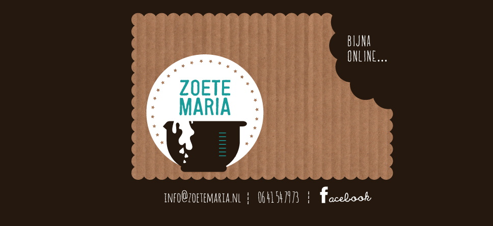 Zoete Maria bijna online... info@zoetemaria.nl - 06.41547973 - FB